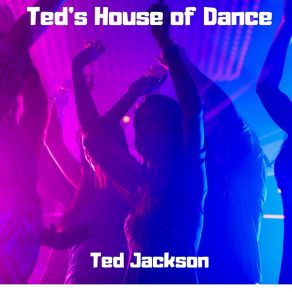 Download track The Crazy Things We Do Ted Jackson