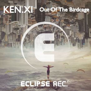Download track Out Of The Birdcage (Original Mix) Ken. XI