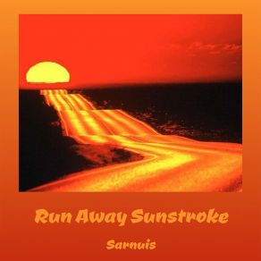 Download track Run Away Sunstroke (Speed Up Remix) Sarnuis