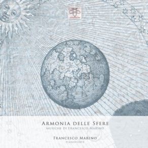 Download track Armonia Delle Sfere: No. 7, Ricordi Ancestrali (First Version, Live, Piano Érard 1879) Francesco Marino