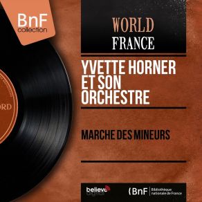 Download track Marche Des Mineurs Yvette Horner