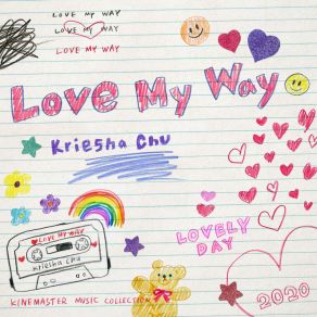 Download track Love My Way (Inst.) 크리샤 츄 Kriesha Chu