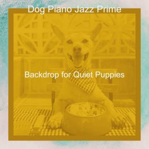 Download track Swanky Solo Piano Jazz - Vibe For Calming Your Dog Dog Jazz Prime