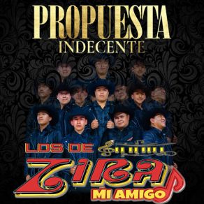 Download track Propuesta Indecente Los De Zira Mi Amigo