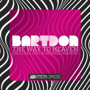 Download track The Way To Heaven (Original Mix) Bartdon