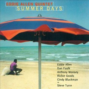 Download track Summer Days Eddie Allen, Eddie Allen Quintet