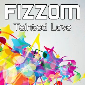 Download track Tainted Love (Run Away Radio Mix) Fizzom