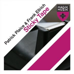 Download track Sticky Tape (Original Mix) Frank Ellrich, Patrick Plaice