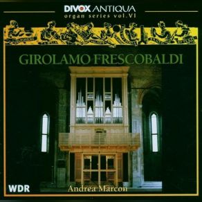 Download track Toccata V Per Lorgano Sopra I Pedali E Senza Il Libro Di Toccate 1627 Andrea Marcon