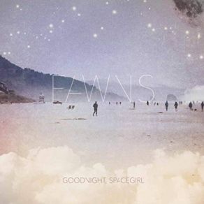 Download track Goodnight, Spacegirl The Fawns