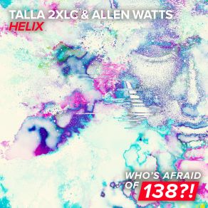 Download track Helix (Extended Mix) Talla 2XLC, Allen Watts