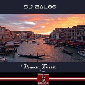 Download track Venecia Turist DJ Baloo