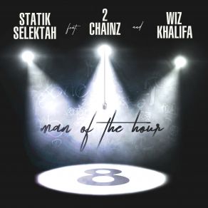 Download track Man Of The Hour Statik Selektah, 2 Chainz