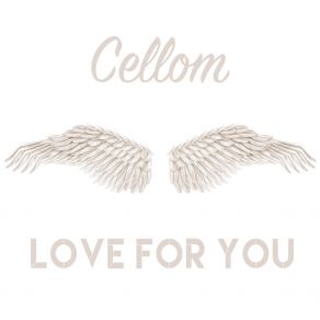 Download track Love For You Cellom