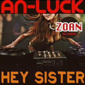 Download track Hey Sister An-Luck