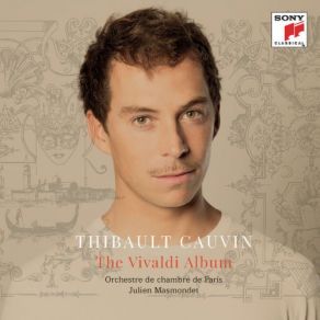 Download track Chamber Concerto In D Major, RV 93: Chamber Concerto In D Major, RV 93: III. Allegro Thibault Cauvin