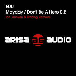 Download track Don't Be A Hero (Original Mix) Edu