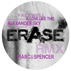 Download track A Love Like This (Marc & Spencer Remix) Marc, Alexander Sky, Facewell