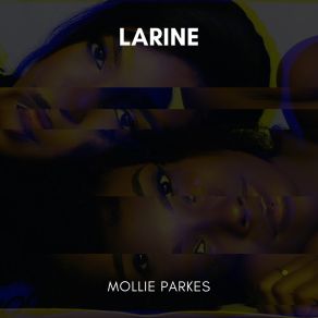 Download track Larine Mollie Parkes