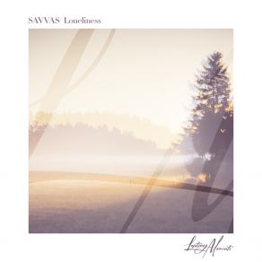 Download track Loneliness (Ambient Mix) Savvas