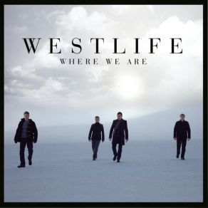 Download track What About Now Westlife