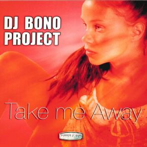 Download track Take Me Away (Vocal Version) DJ Bono Project