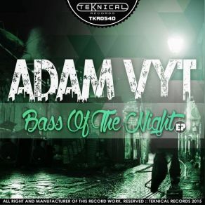 Download track Bass Of The Night Adam Vyt