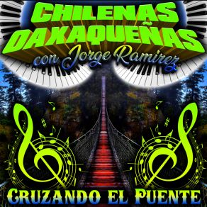 Download track La Llave De Tu Corazon Chilenas Oaxaqueñas