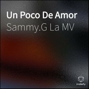 Download track Sé Que Me Amas Sammy. G La MV