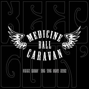 Download track Unleash The Dog Medicine Ball Caravan