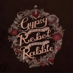 Download track Indestractible Girl Gypsy Rebel Rabble