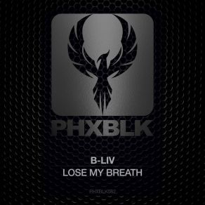 Download track Lose Your Breath (Original Mix) B-Liv