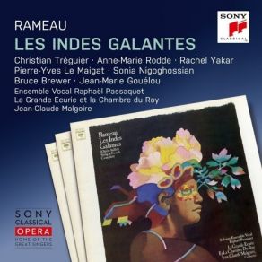 Download track 4. Deuxieme Entree 'Les Incas Du Perou' Scene 3 - 'Air Non, Non, Je Ne Crois Pas Tout Ce Que L’on Assure En Attestant Les Cieux! Jean - Philippe Rameau