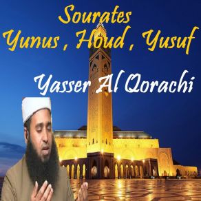 Download track Sourate Yunus, Pt. 1 (Quran) Yasser Al Qorachi