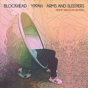 Download track Uncleback (Arms And Sleepers Remix) Arms And Sleepers, Blockhead, Arms, Yppah, The Sleepers