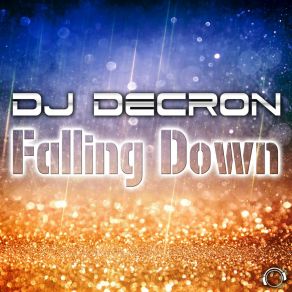 Download track Falling Down (DrumMasterz Remix Edit) DJ DecronDrumMasterz