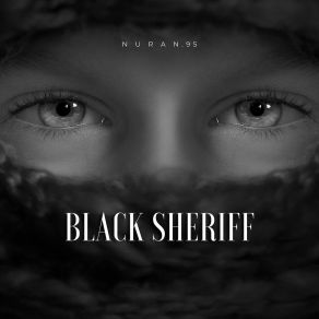 Download track Black Sheriff Nuran. 95