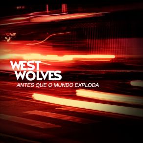 Download track Doce E Brutal West Wolves