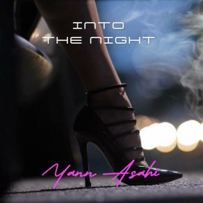 Download track Into The Night (Remix) Yann Asahi