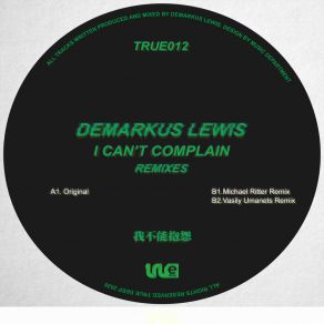 Download track I Can't Complain (Michael Ritter Remix) Demarkus LewisMichael Ritter