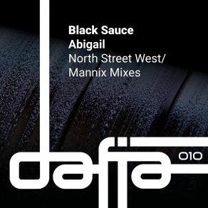 Download track Abigail (North Street West Vocal Radio Edit) Black SauceAshley Beedle, Darren Morris, Jo Wallace