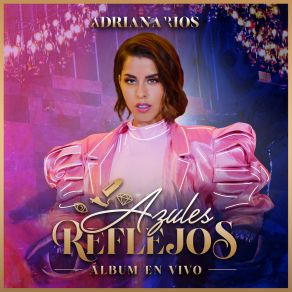 Download track Así No Te Amará Jamás (En Vivo) Adriana Ríos