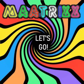 Download track Lets Go (Radio Mix) Maatrixx