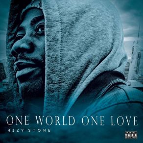 Download track One World One Love Hizy Stone