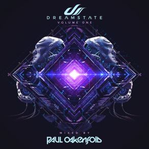 Download track Dreamstate Volume One Continuous Mix Paul Oakenfold