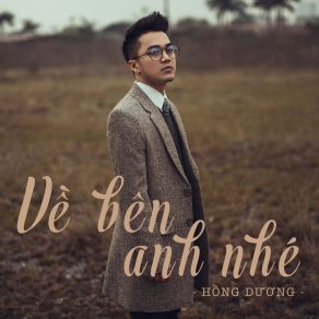 Download track Về Bên Anh Nhé Hong Duong