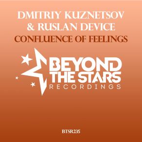 Download track Confluence Of Feelings (Original Mix) Ruslan Device, Dmitriy Kuznetsov