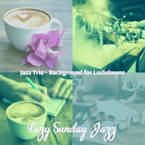 Download track Sparkling Backdrops For Quarantine Lazy Sunday Jazz