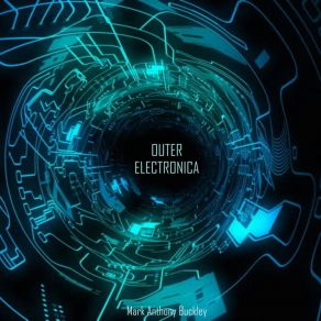 Download track Outer Electronica Mark Anthony Buckley