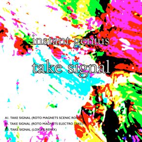 Download track Take Signal (Loxlee Remix) Instant Genius